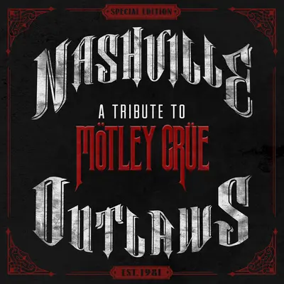 NASHVILLE OUTLAWS - Tribute To Motley Grue CD