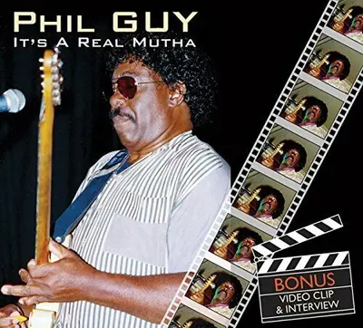 PHIL GUY - It's A Real Mutha CD