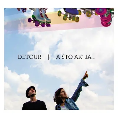 DETOUR - A Što Ak' Ja... CD