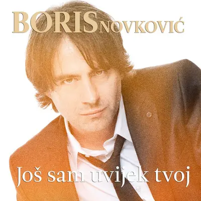 BORIS NOVKOVIC - Još Sam Uvijek Tvoj CD