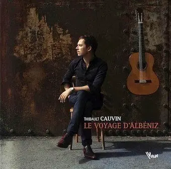 THIBAULT CAUVIN - Albeniz: Le Voyage D'Albeniz CD