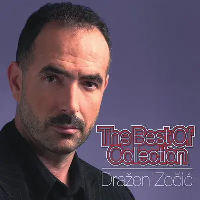 DRAŽEN ZECIC - Best Of Collection CD