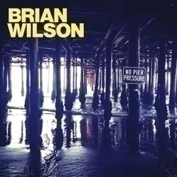 BRIAN WILSON - No Pier Pressure LP2