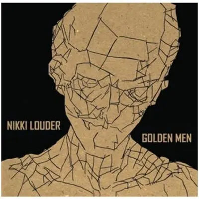 NIKKI LOUDER - Golden Men CD