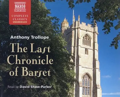 DAVID SHAW-PARKER - Trollope: Last Chronicle Of Barset (Audiobook) CD28