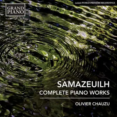 OLIVIER CHAUZU - Samazeuilh: Complete Piano Works CD