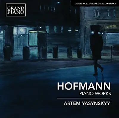 ARTEM YASYNSKYY - Hofmann: Piano Works CD