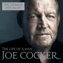 JOE COCKER - Life Of A Man: The Ultimate Hits 1968-2013 CD2