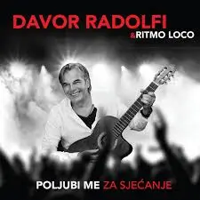 DAVOR RADOLFI & RITMO LOCO - Poljubi Me Za Sjecanje CD