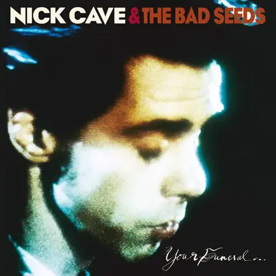 NICK CAVE & THE BAD SEEDS - Your Funeral My Trial LP2