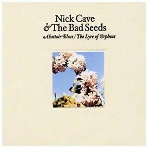 NICK CAVE & THE BAD SEEDS - Abattoir Blues, Lyre Of Orpheus LP2