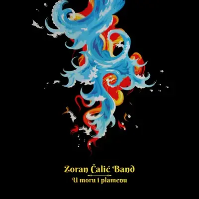ZORAN CALIC BAND - U Moru I Plamenu CD