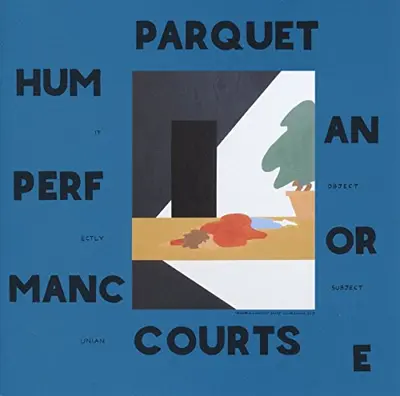 PARQUET COURTS - Human Performance LP2