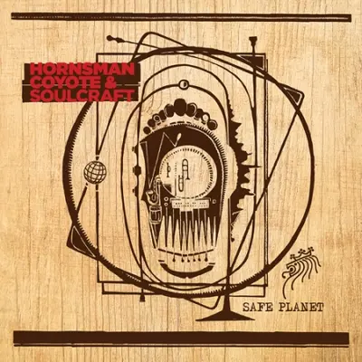 HORSMAN COYOTE & SOULCRAFT - Safe Planet (Transparent Red Vinyl) LP