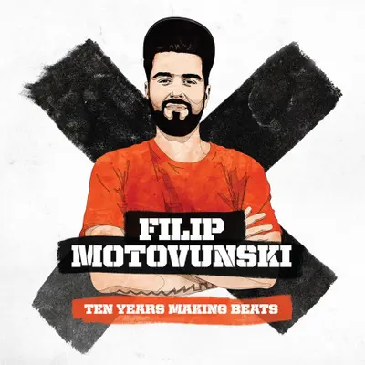 FILIP MOTOVUNSKI - Ten Years Making Beats CD