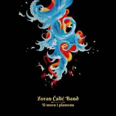 ZORAN CALIC BAND - U Moru I Plamenu LP