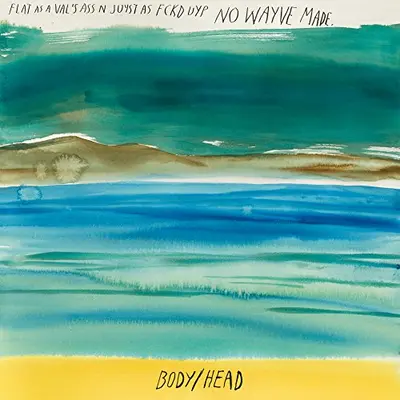 BODY/HEAD - No Wayve Made CD