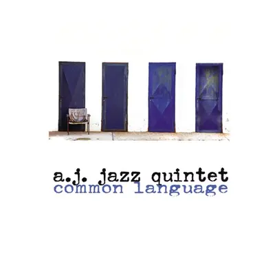 A.J. JAZZ QUINTET - Common Language CD