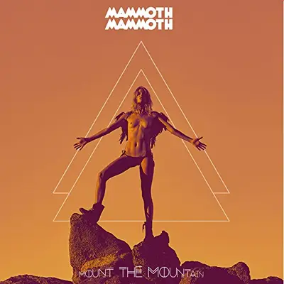 MAMMOTH MAMMOTH - Mount The Mountain CD
