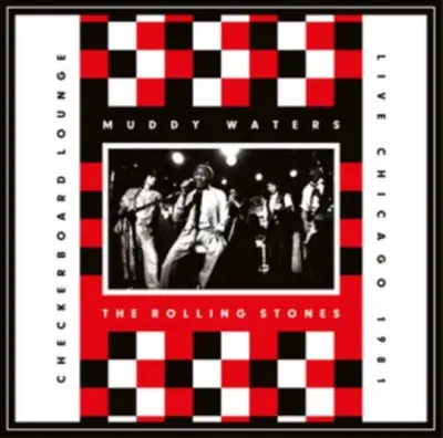 MUDDY WATERS, ROLLING STONES - Checkerboard Lounge: Live Chicago 1981 CD
