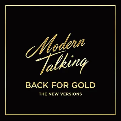 MODERN TALKING - Back For Gold (The New Versions) LP