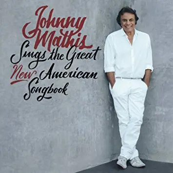 JOHNNY MATHIS - Sings The Great New American Songbook CD