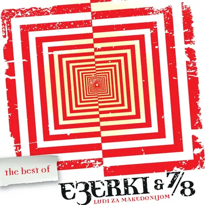 EZERKI & 7, 8 - The Best Of: Ludi Za Makedonijom CD