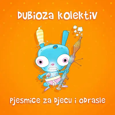 DUBIOZA KOLEKTIV - Pjesmice Za Djecu i Odrasle CD