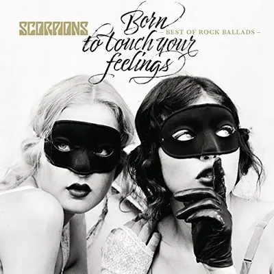 SCORPIONS - Born To Touch Your Feelings: Best Of Rock Ballads CD