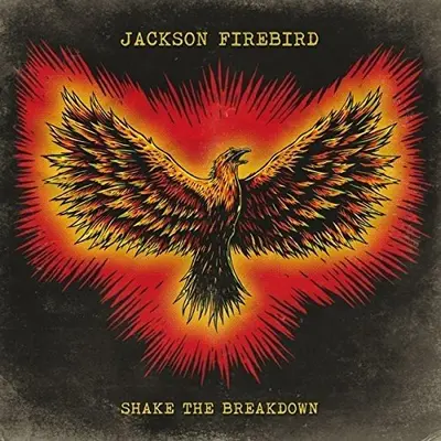 JACKSON FIREBIRD - Shake The Breakdown LP
