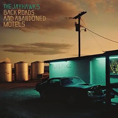 JAYHAWKS - Back Roads And Abandoned Motels LP