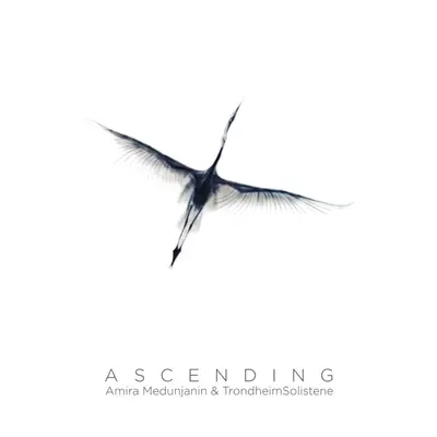 AMIRA MEDUNJANIN & TRONDHEIM SOLISTENE - Ascending CD