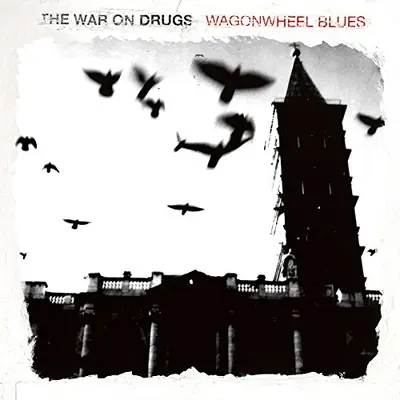 WAR ON DRUGS - Wagonwheel Blues CD2