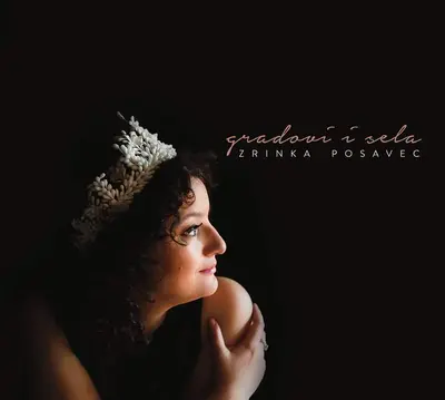 ZRINKA POSAVEC - Gradovi I Sela CD
