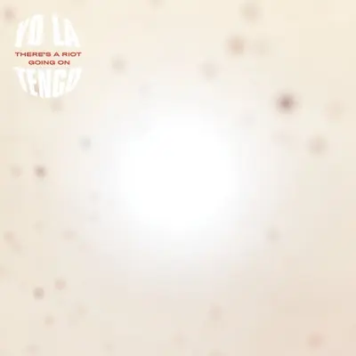 YO LA TENGO - There's A Riot Going On LP2
