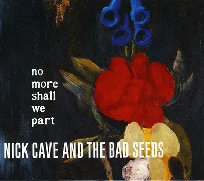 NICK CAVE & THE BAD SEEDS - No More Shell We Part CD