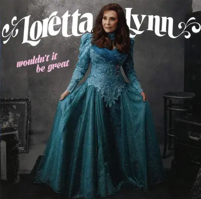 LORETTA LYNN - Wouldn't It Be Great CD