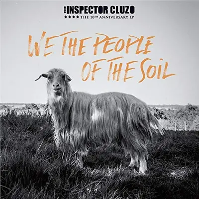 INSPECTOR CLUZO - We The People Of The Soil: 10th Anniversary CD