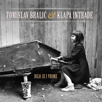 TOMISLAV BRALIC & KLAPA INTRADE - Bilo Je I Vrime CD