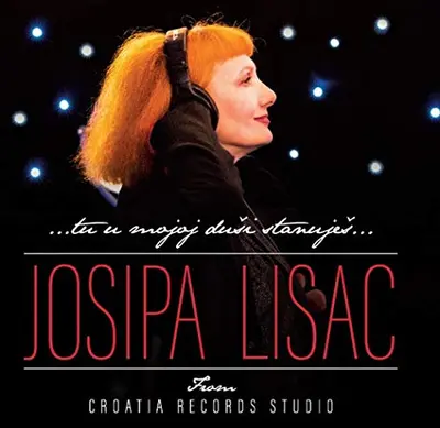 JOSIPA LISAC - Tu U mojoj Duši Stanuješ: From Croatia Records Studio CD