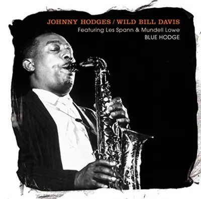 JOHNNY HODGES, WILD BILL DAVIS - Blue Hodge CD