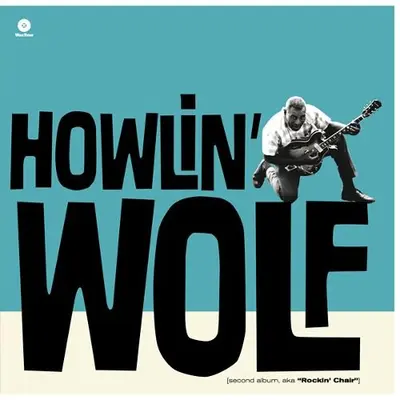 HOWLIN' WOLF - Second Album, Aka Rockin' Chair CD