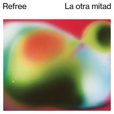 REFREE - La Otra Mitad LP