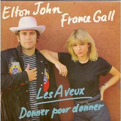 ELTON JOHN, FRANCE GALL - Les Aveux, Donner Pour Donner 12"MAXI