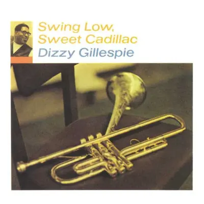 DIZZY GILLESPIE - Swing Low, Sweet Cadillac LP