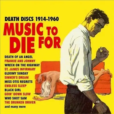 VARIOUS ARTISTS - Music For Die For: Death Discs 1914-1960 CD