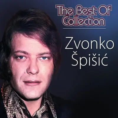 ZVONKO ŠPIŠIC - Best Of Collection CD