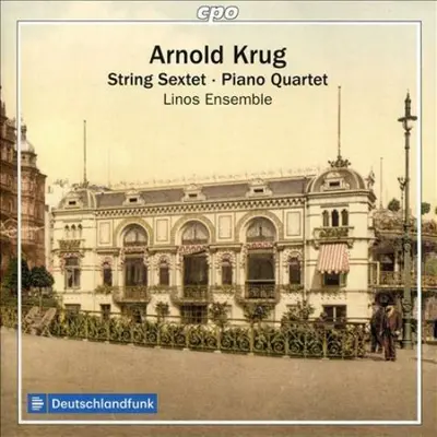 LINOS ENSEMBLE - Krug: String Sextet, Piano Quatet CD