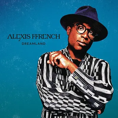ALEXIS FFRENCH - Dreamland CD