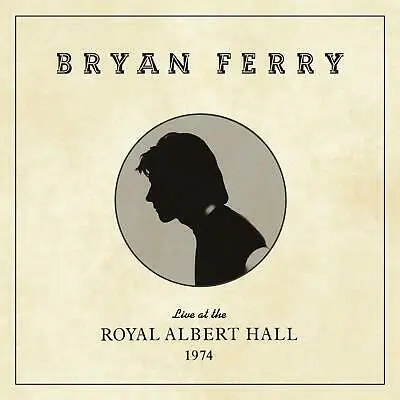BRYAN FERRY - Live At The Royal Albert Hall 1974 CD